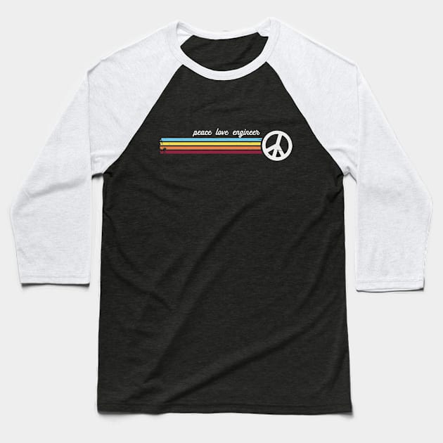 Retro Stripes Peace Love Engineer Baseball T-Shirt by Jitterfly